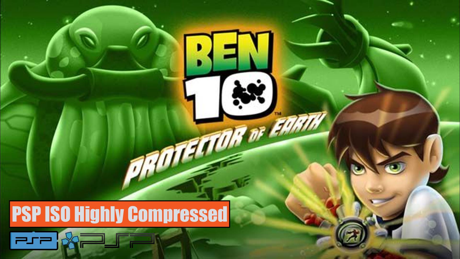 Ben 10 Protector Of Earth PPSSPP ISO - Download Highly Compressed